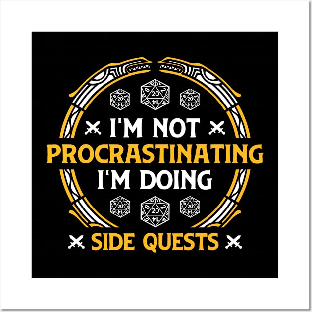 Im Not Procrastinating Im Doing Side Quests Wall Art by Cooldruck